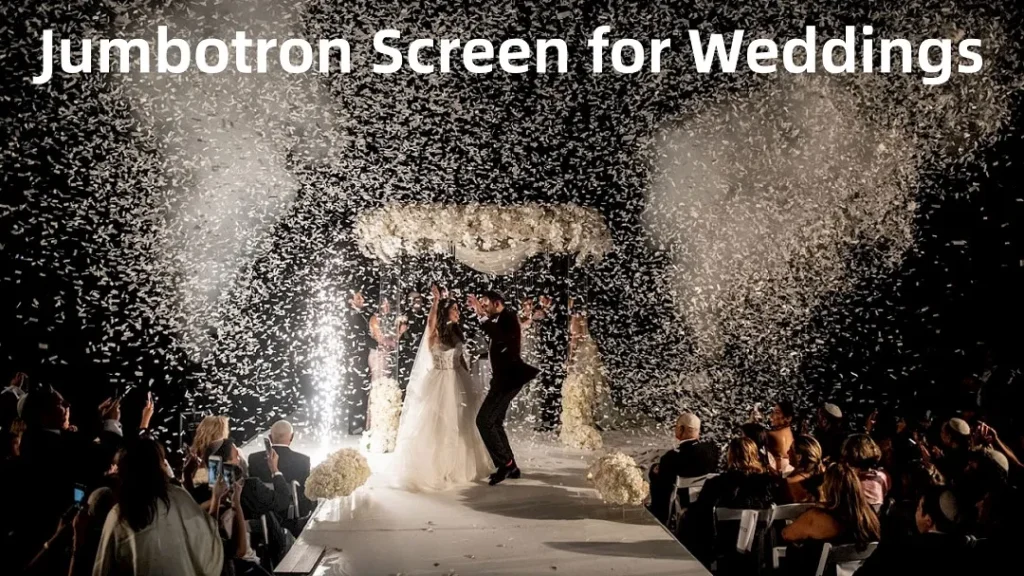 Jumbotron screen for weddings