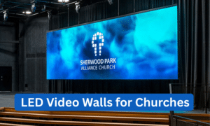 LED Video Walls for Churches
